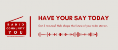 Radio Community You - Have your say today...